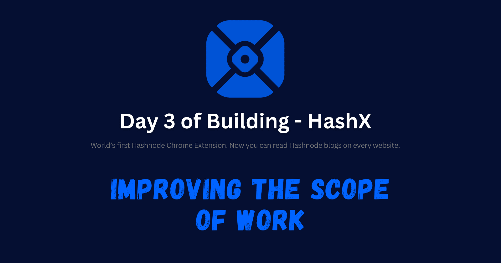 Day 3 - Improving the scope of work