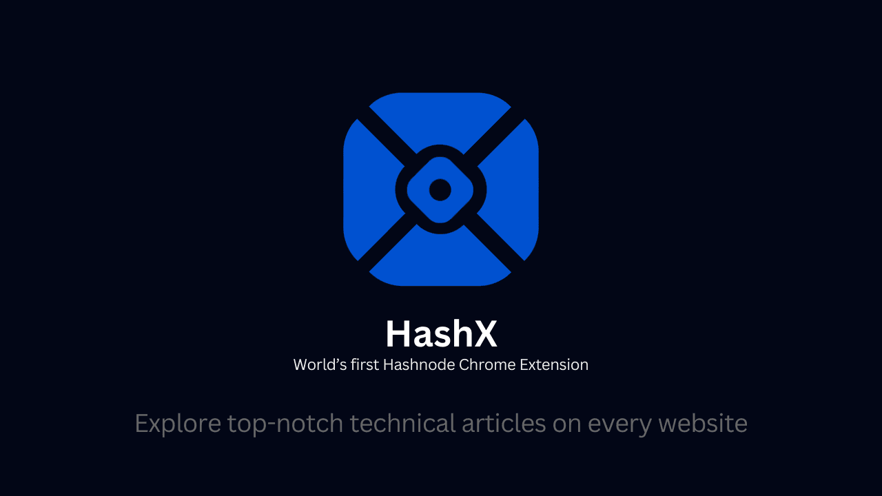 HashX - Access Hashnode Blogs on every webpage