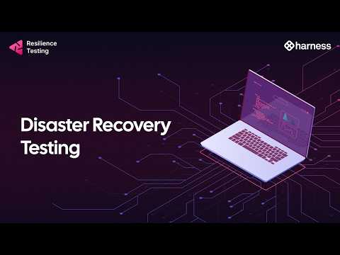 Disaster Recovery Testing in Harness | Resilience Testing